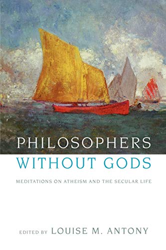 9780199743414: Philosophers without Gods: Meditations on Atheism and the Secular Life