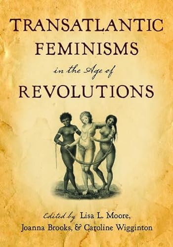 9780199743483: Transatlantic Feminisms in the Age of Revolutions