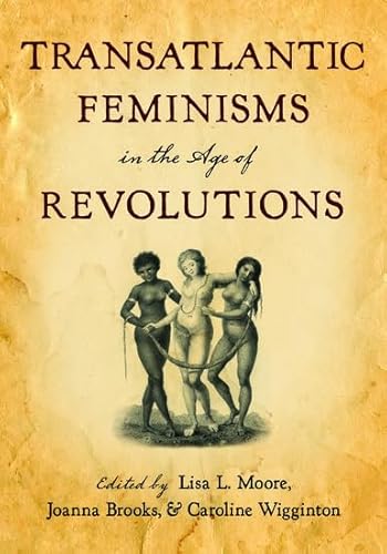 9780199743483: Transatlantic Feminisms in the Age of Revolutions