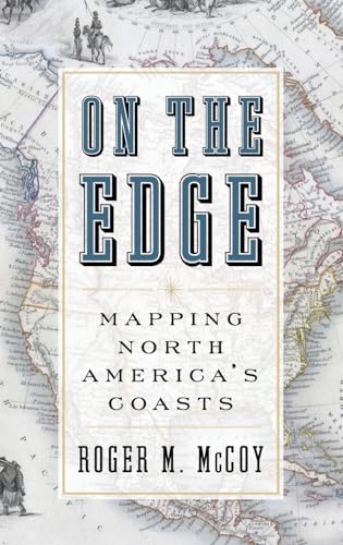 9780199744046: On the Edge: Mapping North America's Coasts