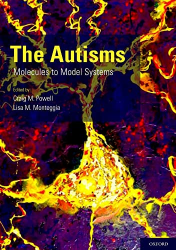 9780199744312: Autisms: Molecules to Model Systems