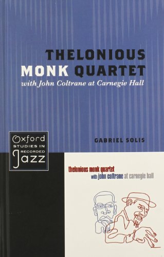 9780199744350: Thelonious Monk Quartet with John Coltrane at Carnegie Hall (Oxford Studies in Recorded Jazz)