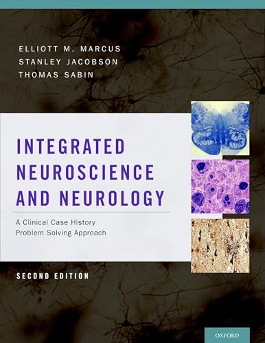 Stock image for Integrated Neuroscience and Neurology: A Clinical Case History Problem Solving Approach for sale by Bellwetherbooks