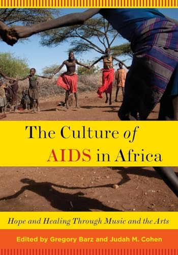 Imagen de archivo de The Culture of AIDS in Africa: Hope and Healing Through Music and the Arts a la venta por Ergodebooks