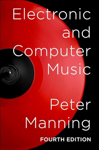 Electronic and Computer Music (9780199746392) by Manning, Peter