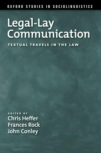 Beispielbild fr Legal-Lay Communication: Textual Travels in the Law (Oxford Studies in Sociolinguistics) zum Verkauf von Jenson Books Inc