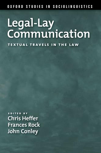 Imagen de archivo de Legal-Lay Communication: Textual Travels in the Law (Oxford Studies in Sociolinguistics) a la venta por Housing Works Online Bookstore