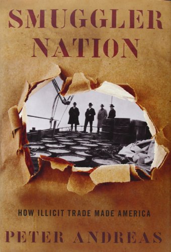 Stock image for Smuggler Nation: How Illicit Trade Made America for sale by Monroe Street Books