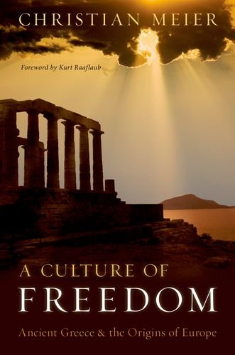 Imagen de archivo de A Culture of Freedom: Ancient Greece and the Origins of Europe a la venta por HPB Inc.