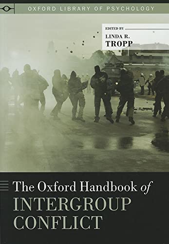 The Oxford Handbook of Intergroup Conflict - Linda Tropp