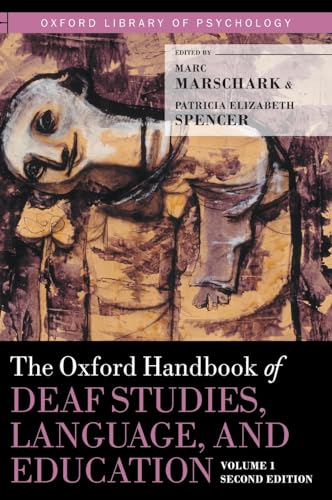 Imagen de archivo de The Oxford Handbook of Deaf Studies, Language, and Education, Volume 1 (Oxford Library of Psychology) a la venta por SecondSale