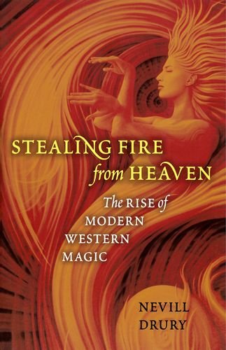 9780199750993: Stealing Fire from Heaven: The Rise of Modern Western Magic