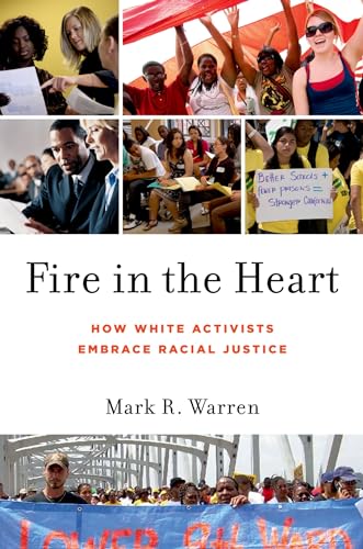 Beispielbild fr Fire in the Heart : How White Activists Embrace Racial Justice zum Verkauf von Better World Books