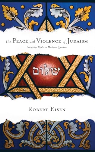 Beispielbild fr Peace and Violence of Judaism: From the Bible to Modern Zionism zum Verkauf von ThriftBooks-Atlanta