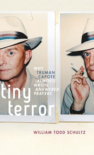 Beispielbild fr Tiny Terror : Why Truman Capote (Almost) Wrote Answered Prayers zum Verkauf von Better World Books