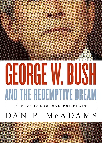 Stock image for George W. Bush and the Redemptive Dream: A Psychological Portrait (Inner Lives) for sale by ZBK Books