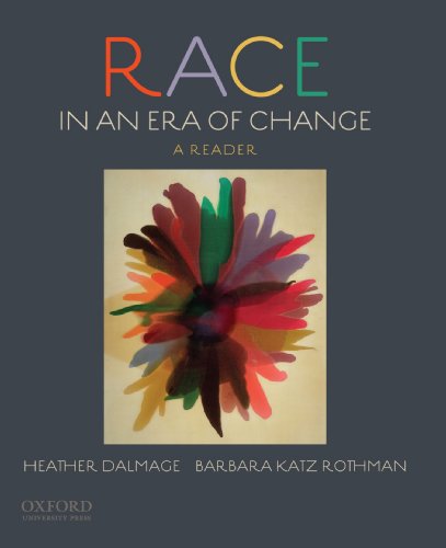 Race in an Era of Change: A Reader (9780199752102) by Dalmage, Heather; Katz Rothman, Barbara