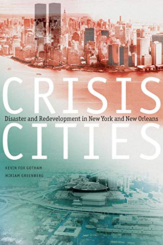 Beispielbild fr Crisis Cities: Disaster and Redevelopment in New York and New Orleans zum Verkauf von HPB-Emerald