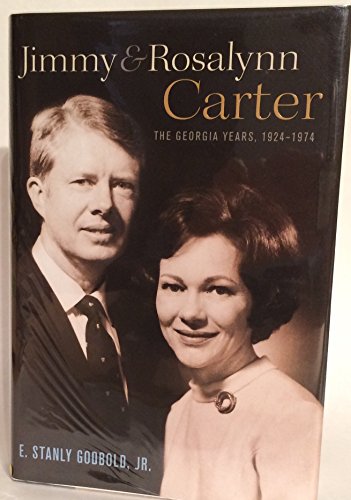 Stock image for Jimmy and Rosalynn Carter : The Georgia Years, 1924-1974 for sale by Better World Books