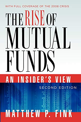 Imagen de archivo de The Rise of Mutual Funds: An Insider's View a la venta por Chiron Media