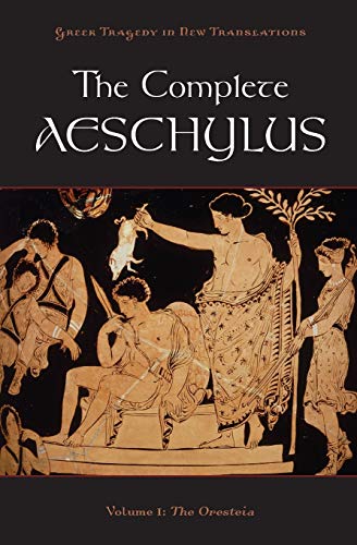 Beispielbild fr The Complete Aeschylus Vol. 1 : Volume I: the Oresteia zum Verkauf von Better World Books