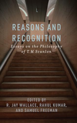 Stock image for Reasons and Recognition: Essays on the Philosophy of T. M. Scanlon for sale by Moe's Books