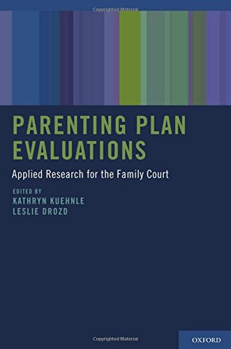 Beispielbild fr Parenting Plan Evaluations: Applied Research for the Family Court zum Verkauf von More Than Words