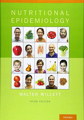 Nutritional Epidemiology (Monographs in Epidemiology and Biostatistics) (9780199754038) by Willett, Walter
