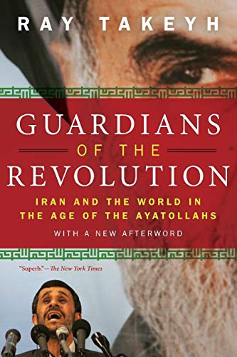 Stock image for Guardians of the Revolution: Iran and the World in the Age of the Ayatollahs for sale by Wonder Book