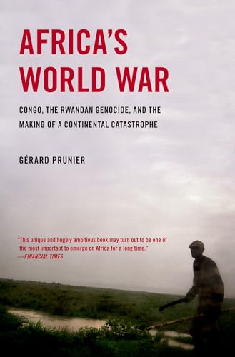 Stock image for Africa's World War: Congo, the Rwandan Genocide, and the Making of a Continental Catastrophe for sale by Academic Book Solutions