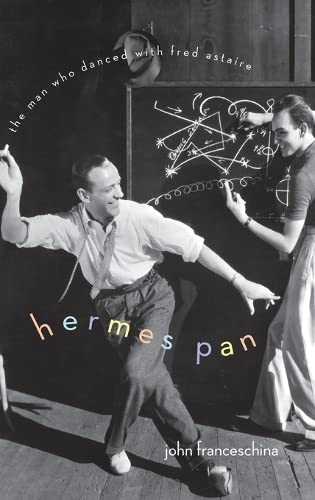 9780199754298: HERMES PAN MAN DANCED FRED ASTAIRE C: The Man Who Danced with Fred Astaire