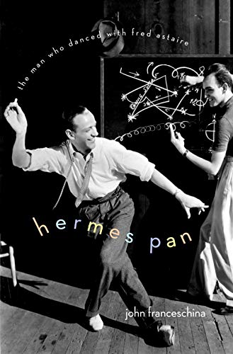 9780199754298: Hermes Pan: The Man Who Danced with Fred Astaire