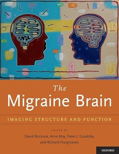 9780199754564: The Migraine Brain: Imaging Structure and Function