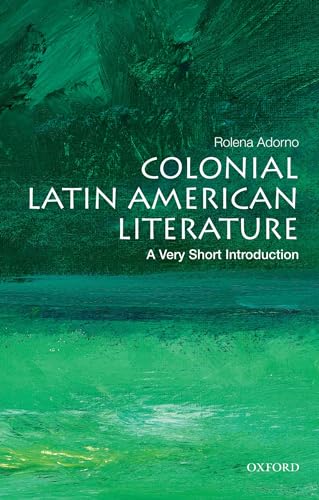 Stock image for Colonial Latin American Literature: A Very Short Introduction (Very Short Introductions) for sale by ZBK Books