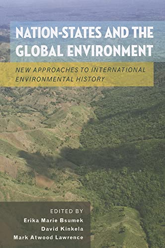 Stock image for Nation-States and the Global Environment : New Approaches to International Environmental History for sale by Better World Books: West