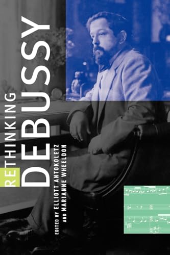 9780199755646: Rethinking Debussy