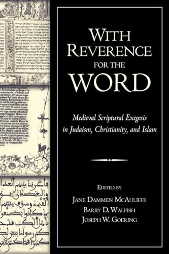 Stock image for With Reverence for the Word Medieval Scriptural Exegesis in Judaism, Christianity, and Islam Medieval Scriptural Exegesis in Judaism, Christianity, and Islam for sale by PBShop.store US