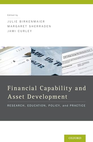 Stock image for Financial Capability and Asset Development: Research, Education, Policy, and Practice for sale by BooksRun