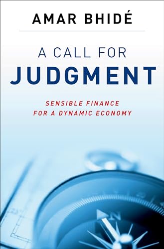 Stock image for Call for Judgment: Sensible Finance for a Dynamic Economy for sale by WorldofBooks