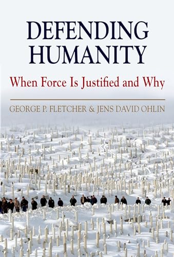 Beispielbild fr Defending Humanity: When Force is Justified and Why zum Verkauf von Housing Works Online Bookstore