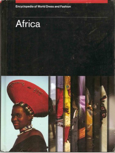 Encyclopedia of World Dress an Fashion. Vol. 1. Africa.