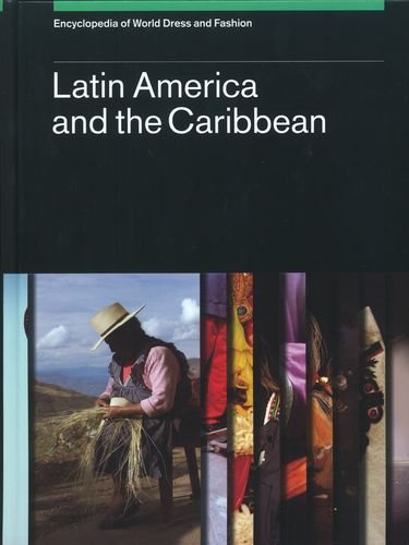 9780199757299: Encyclopedia of World Dress and Fashion, V2: Volume 2: Latin America and the Caribbean