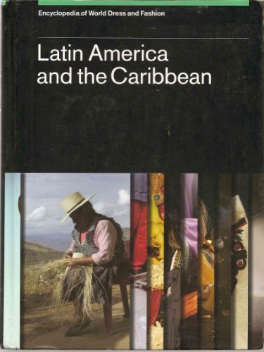 Stock image for Encyclopedia of World Dress and Fashion, V2: Volume 2: Latin America and the Caribbean for sale by medimops