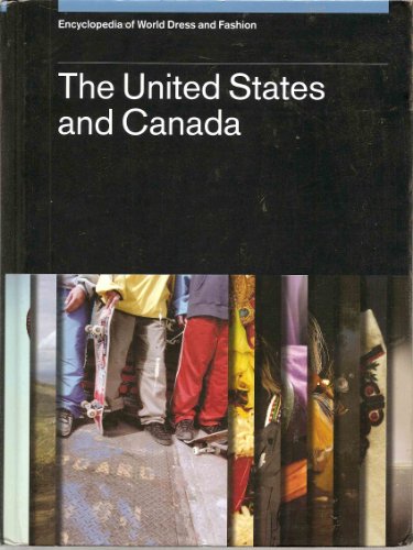 Stock image for Encyclopedia of World Dress and Fashion, v3: Volume 3: The United States and Canada for sale by Housing Works Online Bookstore