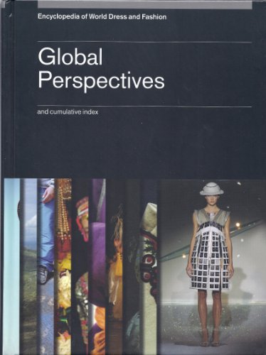 Imagen de archivo de Encyclopedia of World Dress and Fashion, v10: Volume 10: Global Perspectives a la venta por Ergodebooks