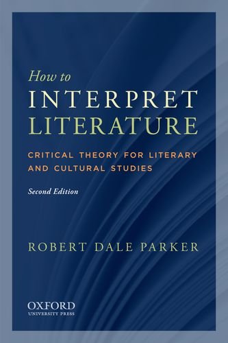 Beispielbild fr How to Interpret Literature : Critical Theory for Literary and Cultural Studies zum Verkauf von Better World Books