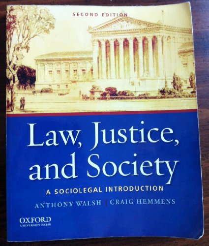 Law, Justice, and Society: A Sociolegal Introduction (9780199757930) by Walsh, Anthony; Hemmens, Craig