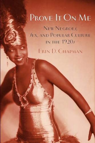 9780199758326: Prove It On Me: New Negroes, Sex, and Popular Culture in the 1920s
