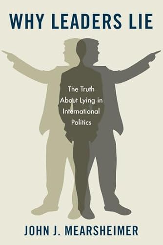 Beispielbild fr Why Leaders Lie : The Truth about Lying in International Politics zum Verkauf von Better World Books