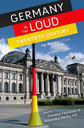 9780199759392: Germany in the Loud Twentieth Century: An Introduction